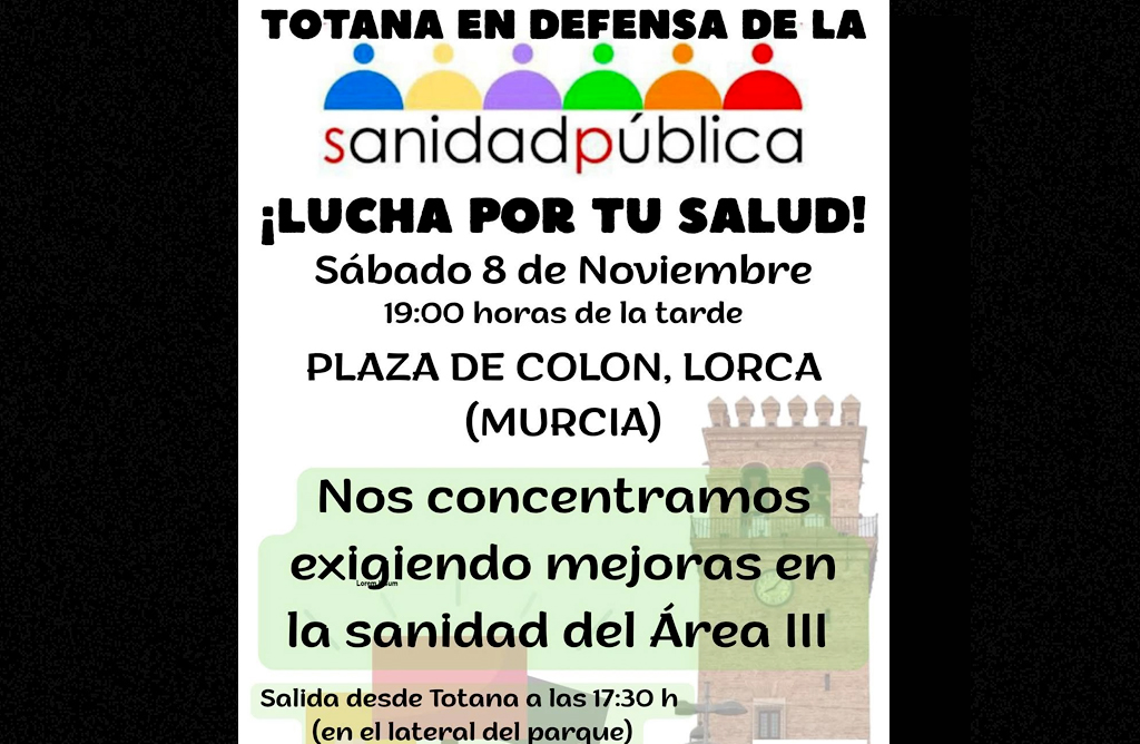 Ganar Totana-IU llama a participar en la manifestacin por la sanidad el sbado 8 en la Plaza de Coln de Lorca